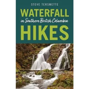 Waterfall Hikes in Southern BC